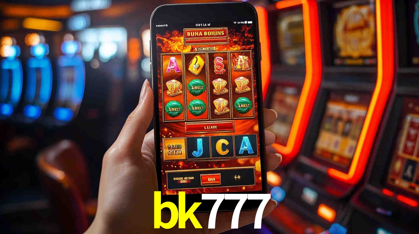 bk777: Jogos de Caça-Níqueis-Altas Recompensas, Roleta-Velocidade, Blackjack-Desafios Máximos